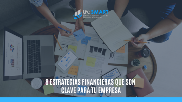 Clave para tu empresa: 8 estrategias financieras